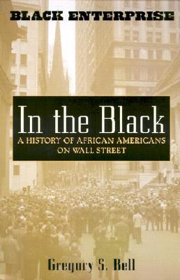 In the Black: A History of African Americans on Wall Street (Hardcover)