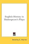 English History in Shakespeare's Plays
