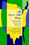 All Over the Map: Rethinking American Regions