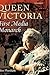 Queen Victoria - First Media Monarch