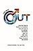 The Way Out: The Gay Man's Guide to Freedom No Matter if You're in Denial, Closeted, Half In, Half Out, Just Out or Been Around the Block