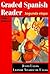 Graded Spanish Reader: Segu...