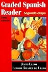 Graded Spanish Reader: Segunda etapa (World Languages) Graded Spanish Reader: Segunda etapa (World Languages)
