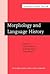 Morphology and Language History by Claire Bowern