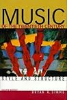 Music of the Twentieth Century: Style and Structure