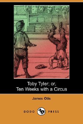 Toby Tyler; Or, Ten Weeks with a Circus