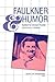 Faulkner and Humor (Faulkner and Yoknapatawpha Series)