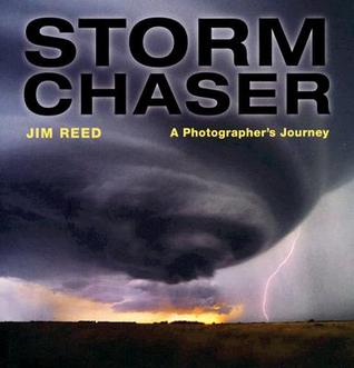 Storm Chaser: A Photographer's Journey (Hardcover)