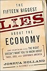 The Fifteen Biggest Lies about the Economy by Joshua  Holland