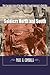 Soldiers North And South: The Everyday Experiences of the Men Who Fought America's Civil War