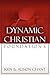 Dynamic Christian Foundations