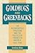 Goldbugs and Greenbacks: The Antimonopoly Tradition and the Politics of Finance in America, 1865-1896