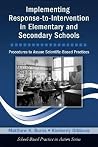 Implementing Response-to-Intervention in Elementary and Secondary Schools: Procedures to Assure Scientific-Based Practices (School-Based Practice in Action) Implementing Response-to-Intervention in Elementary and Secondary Schools: Procedures to Assure Scientific-Based Practices (School-Based Practice in Action)