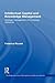 Intellectual Capital and Knowledge Management: Strategic Management of Knowledge Resources (Routledge Advances in Management and Business Studies)