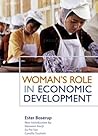 Woman's Role in Economic Development by Ester Boserup Woman's Role in Economic Development by Ester Boserup