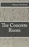 The Concrete Room