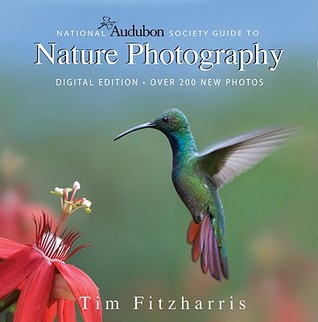 National Audubon Society Guide to Nature Photography: Digital Edition