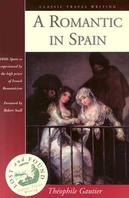 A Romantic in Spain (Classic Travel Writing)