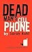 Dead Man's Cell Phone