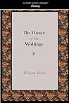 The House of the Wolfings by William Morris The House of the Wolfings by William Morris