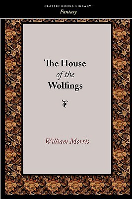 The House of the Wolfings (Paperback)