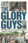 The Glory Guys: The Story of the U.S. Army Rangers