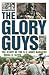 The Glory Guys: The Story of the U.S. Army Rangers