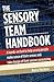 The Sensory Team Handbook: A hands-on tool to help young people make sense of their senses and take charge of their sensory processing