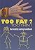 Too Fat? Too Thin? the Healthy Eating Handbook (Really Useful Handbooks)
