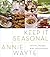Keep It Seasonal by Annie Wayte