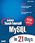 Sams Teach Yourself Mysql in 21 Days