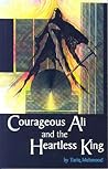 Courageous Ali and the Heartless King
