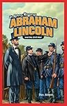 Abraham Lincoln And the Civil War (Jr. Graphic Biographies) Abraham Lincoln And the Civil War (Jr. Graphic Biographies)