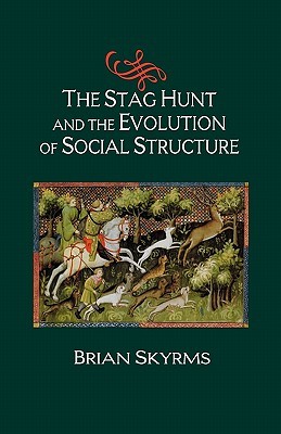 The Stag Hunt and the Evolution of Social Structure (Paperback)