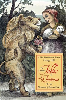 The Complete Fables of la Fontaine: A New Translation in Verse