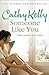 SOMEONE LIKE YOU PB by Cathy Kelly SOMEONE LIKE YOU PB by Cathy Kelly