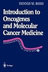 Introduction to Oncogenes and Molecular Cancer Medicine (AIP Conference Proceedings; 438)