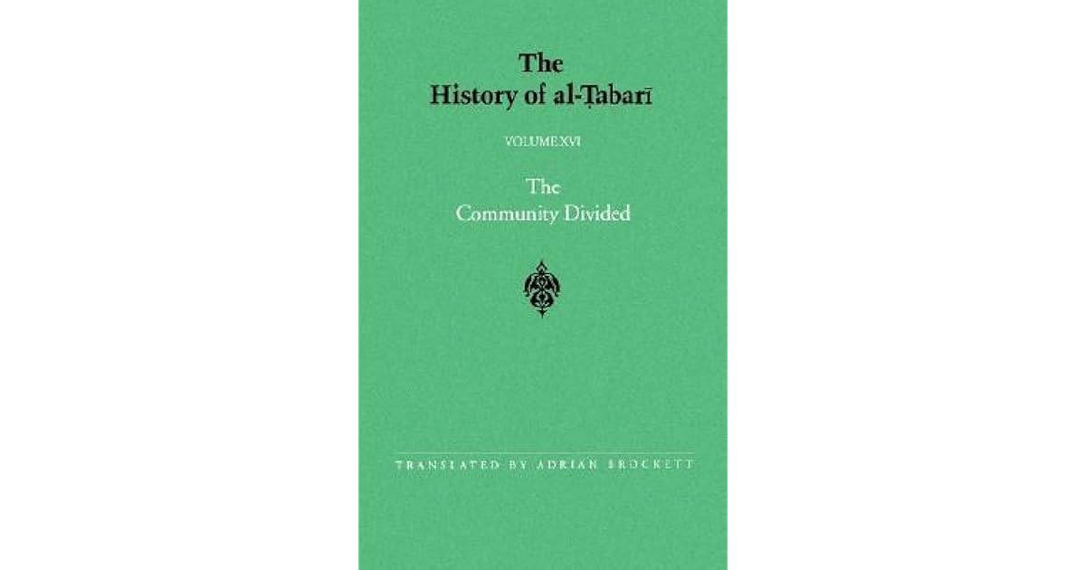 The History of AlTabari, Volume 16 The Community Divided by Muhammad