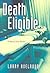 Death Eligible by Larry Axelrood