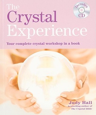 The Crystal Experience: Your Complete Crystal Workshop in a Book with a CD of Meditations (Paperback)