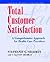 Total Customer Satisfaction: A Comprehensive Approach for Health Care Providers