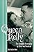 Queen Kelly: The Complete Screenplay by Erich von Stroheim