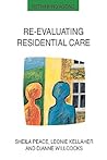 Re-evaluating Residential Care (Studies in Military and Strategic History)