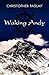 Waking Andy by Christopher Paslay
