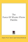 The Farce Of Master Pierre Patelin