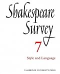 Shakespeare Survey 7: Style and Language
