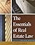 The Essentials of Real Estate Law