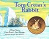 Tom Crean's Rabbit: A True Story from Scott's Last Voyage