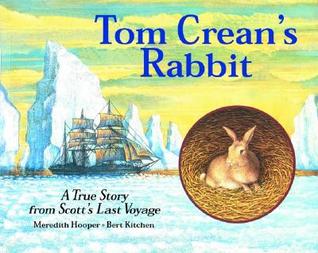 Tom Crean's Rabbit: A True Story from Scott's Last Voyage (Paperback)