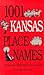 1001 Kansas Place Names by Sondra Van Meter McCoy 1001 Kansas Place Names by Sondra Van Meter McCoy